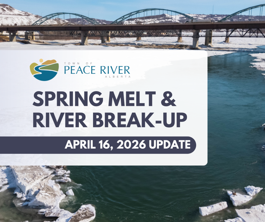April 16 2026 Spring Melt And River Break Up Update Town Of Peace River April 16 Update River Breakup 
